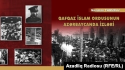 «Qafqaz İslam Ordusunun Azərbaycanda izləri» kitabı